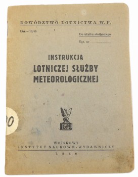 INSTRUKCJA LOTNICZEJ SŁUZBY METEOROLOGICZNEJ 1946 