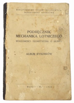 PODRĘCZNIK MECHANIKA LOTNICZEGO 1928 