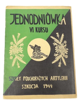 JEDNODNIÓWKA SZKOŁY ARTYLERII PODCHORĄŻYCH SZKOCJA 1944 