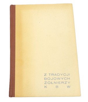 Z TRADYCJI BOJOWYCH ŻOŁNIERZY KBW