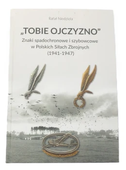 TOBIE OJCZYZNO.ZNAKI SPADOCHRONOWE I SZYBOWCOWE W PSZ 1941-1947  (1)